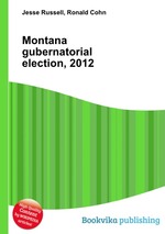 Обложка книги Montana gubernatorial election, 2012.