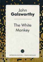 The White Monkey /Белая обезьяна: комедийный роман на англ. Яз