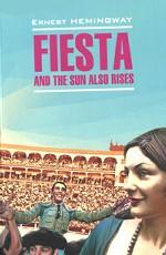 Fiesta and the Sun also Rises