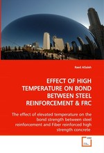 EFFECT OF HIGH TEMPERATURE ON BOND BETWEEN STEEL REINFORCEMENT. The effect of elevated temperature on the bond strength between steel reinforcement and Fiber reinforced high strength concrete