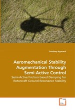 Aeromechanical Stability Augmentation Through Semi-Active Control. Semi-Active Friction based Damping for Rotorcraft Ground Resonance Stability