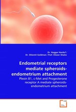 Endometrial receptors mediate spheroids-endometrium attachment. Plexin B1, c-Met and Progesterone receptor A mediate spheroids-endometrium attachment