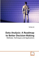 Data Analysis: A Roadmap to Better Decision-Making. Methods, Techniques and Applications