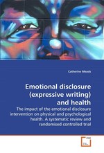 Emotional disclosure (expressive writing) and health. The impact of the emotional disclosure intervention on physical and psychological health. A systematic review and randomised controlled trial