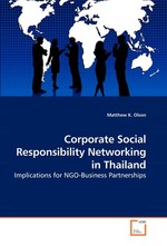 Corporate Social Responsibility Networking in Thailand. Implications for NGO-Business Partnerships