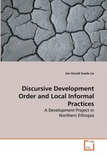 Discursive Development Order and Local Informal Practices. A Development Project in Northern Ethiopia