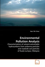 Environmental Pollution Analysis. Characterization of solvent-extractable hydrocarbons from airborne particles and roadside soil particles of Kuala Lumpur, Malaysia