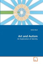 Art and Autism. An Exploration of Identity
