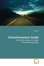 eTransformation Guide. An Online System to Guide eTransforming SMEs