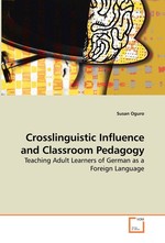 Crosslinguistic Influence and Classroom Pedagogy. Teaching Adult Learners of German as a Foreign Language