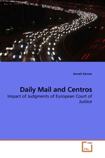 Daily Mail and Centros. Impact of Judgments of European Court of Justice