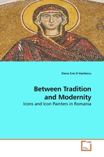 Between Tradition and Modernity. Icons and Icon Painters in Romania