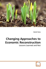 Changing Approaches to Economic Reconstruction. Lessons Learned and Not