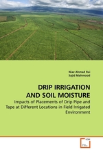 DRIP IRRIGATION AND SOIL MOISTURE. Impacts of Placements of Drip Pipe and Tape at Different Locations in Field Irrigated Environment