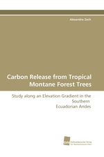 Carbon Release from Tropical Montane Forest Trees. Study along an Elevation Gradient in the Southern Ecuadorian Andes