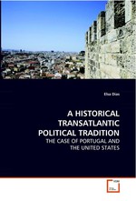 A HISTORICAL TRANSATLANTIC POLITICAL TRADITION. THE CASE OF PORTUGAL AND THE UNITED STATES