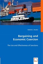 Bargaining and Economic Coercion. The Use and Effectiveness of Sanctions