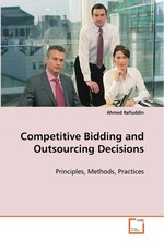 Competitive Bidding and Outsourcing Decisions. Principles, Methods, Practices