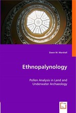 Ethnopalynology. Pollen Analysis in Land and Underwater Archaeology