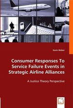 Consumer Responses To Service Failure Events In Strategic Airline Alliances. A Justice Theory Perspective