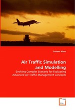 Air Traffic Simulation and Modelling. Evolving Complex Scenario for Evaluating Advanced Air Traffic Management Concepts