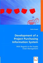 Development of a Project Purchasing Information System. - with Regards to the Supply Chain Management