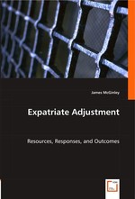 Expatriate Adjustment. Resources, Responses, and Outcomes