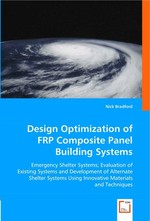 Design Optimization of FRP Composite Panel Building Systems. Emergency Shelter Systems; Evaluation of Existing Systems and Development of Alternate Shelter Systems Using Innovative Materials and Techniques
