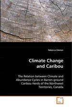 Climate Change and Caribou. The Relation between Climate and Abundance Cycles in Barren-ground Caribou Herds of the Northwest Territories, Canada