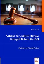 Actions for Judicial Review Brought Before the ECJ. Position of Private Parties