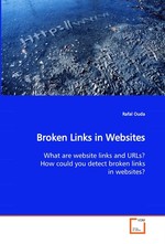 Broken Links in Websites. What are website links and URLs? How could you detect broken links in websites?
