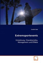 Extremsportevents. Entstehung, Charakteristika, Management und Effekte