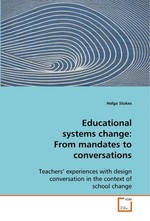 Educational systems change: From mandates to conversations. Teachers’ experiences with design conversation in the context of school change