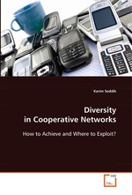 Diversity in Cooperative Networks. How to Achieve and Where to Exploit?