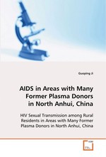 AIDS in Areas with Many Former Plasma Donors in North Anhui, China. HIV Sexual Transmission among Rural Residents in Areas with Many Former Plasma Donors in North Anhui, China