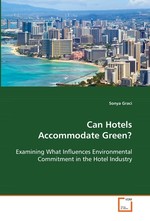 Can Hotels Accommodate Green?. Examining What Influences Environmental Commitment in the Hotel Industry
