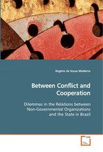 Between Conflict and Cooperation. Dilemmas in the Relations between Non-Governmental Organizations and the State in Brazil