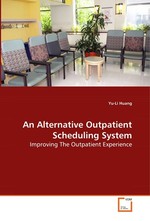 An Alternative Outpatient Scheduling System. Improving The Outpatient Experience