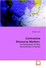 Contrastive Discourse Markers. An Examination of Their Characteristics in Korean