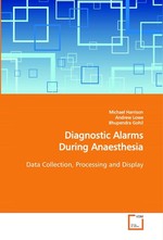 Diagnostic Alarms During Anaesthesia. Data Collection, Processing and Display