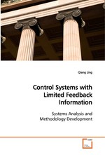 Control Systems with Limited Feedback Information. Systems Analysis and Methodology Development