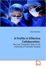 A Profile in Effective Collaboration:. The Liver Transplant Team at the University of Colorado Hospital