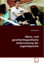 Alters- und geschlechtspezifische Untersuchung der Jugendsprache