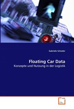 Floating Car Data. Konzepte und Nutzung in der Logistik