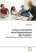A Key to Successful Intra-Organizational Job Transfers. Social Networks and Webs of Inclusion