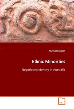 Ethnic Minorities. Negotiating Identity in Australia