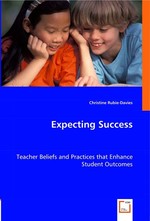 Expecting Success. Teacher Beliefs and Practices that Enhance Student Outcomes