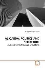 AL QAEDA: POLITICS AND STRUCTURE