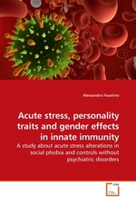 Acute stress, personality traits and gender effects in innate immunity. A study about acute stress alterations in social phobia and controls without psychiatric disorders