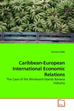 Caribbean-European International Economic Relations. The Case of the Windward Islands Banana Industry